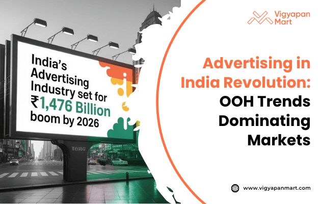 A billboard on a city street illustrates the growth of India’s advertising industry, projecting a boom to ₹1,476 billion by 2026. Text on the right reads, “Advertising in India Revolution: OOH Trends Dominating Markets,” along with the website link www.vigyapanmart.com