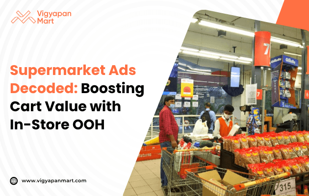 A supermarket aisle filled with colorful packages and baskets on shelves is shown, creating a vibrant and busy shopping environment. The text overlay reads, "Supermarket Ads Decoded: Boosting Cart Value with In-Store OOH."