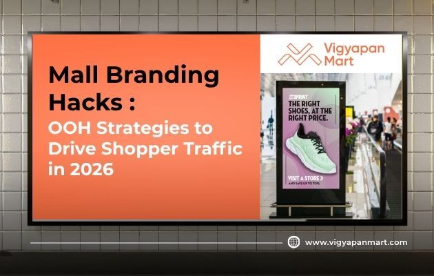 Mall Branding Hacks: OOH Strategies to Drive Shopper Traffic in 2026