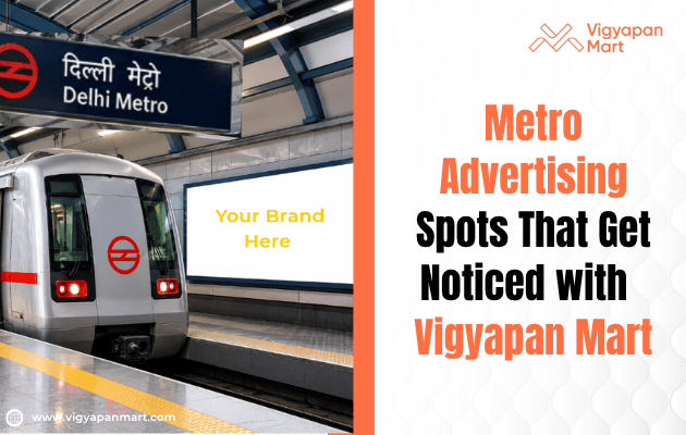 Delhi Metro advertising guide - best stations for brand visibility and recall including Rajiv Chowk and Hauz Khas