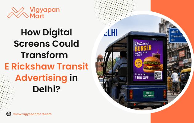 Digital e-rickshaw advertising in Delhi with a dynamic digital screen for hyperlocal OOH campaigns