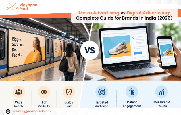 Metro advertising or digital advertising? Compare cost, targeting and measurement, and learn how brands in India combine both in one campaign.